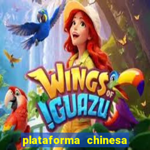 plataforma chinesa para ganhar dinheiro